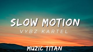 Vybz Kartel - Slow Motion (Audio)