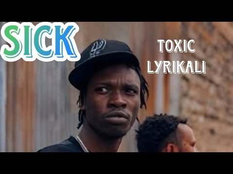 Toxic lyrikali _ SICK (lyric video)