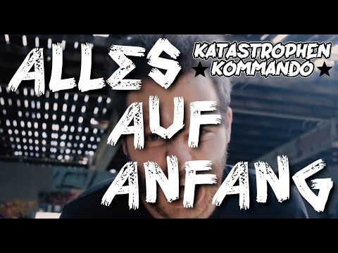 KATASTROPHEN-KOMMANDO - »Alles auf Anfang« (Offizielles Video)