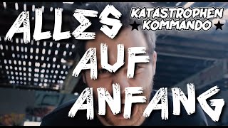 KATASTROPHEN-KOMMANDO - »Alles auf Anfang« (Offizielles Video)