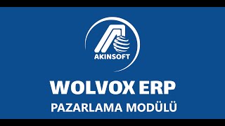 AKINSOFT WOLVOX ERP PAZARLAMA MODÜLÜ