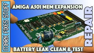 Repairing a Commodore Amiga A501 Memory Expansion battery leak. Removal, clean up and games testing!