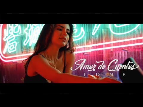 LDNE - Amor De Cuentos (Video Oficial)