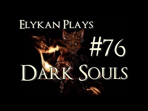 Dark Souls Playthrough w/ Elykan Ep 76: Ornstein & Smough