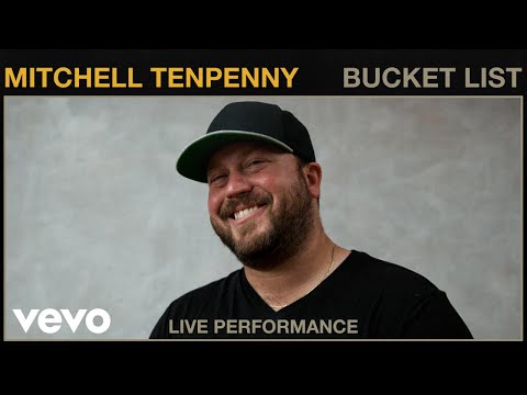 Mitchell Tenpenny - Bucket List (Live Performance) | Vevo