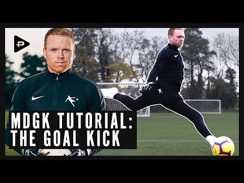 MDGK TUTORIAL: THE GOAL KICK