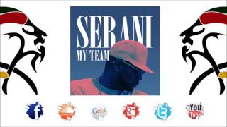 Serani – My Team (2017 By Feel Up Records)
