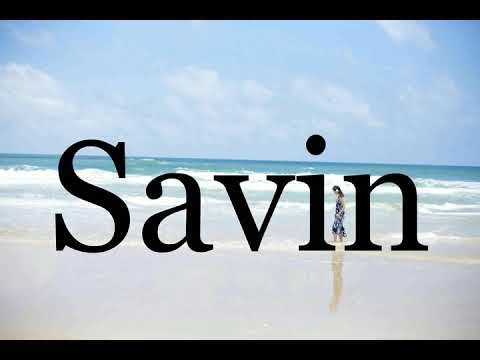 How To Pronounce Savin🌈🌈🌈🌈🌈🌈Pronunciation Of Savin