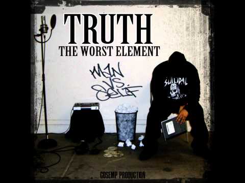 Truth The Worst Element- Words Unsaid
