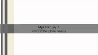 Mya Feat. Jay-Z - Best Of Me (Holla Remix)