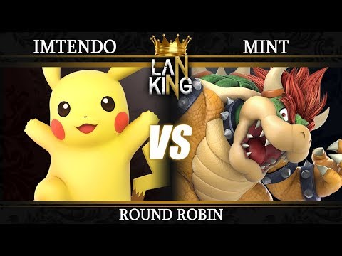 LAN King High Roller - Round Robin - IMtendo (Pikachu) vs Mint (Bowser)