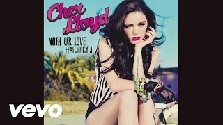 Cher Lloyd - With Ur Love (Audio) ft. Juicy J