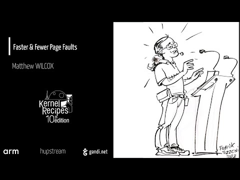 Kernel Recipes 2023 - Faster & Fewer Page Faults