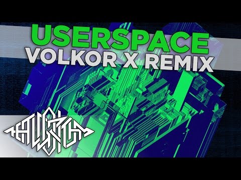Video thumbnail for ​userspace (Volkor X Remix)