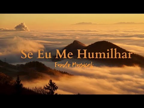Se Eu Me Humilhar| Fundo Musical para Oração| Instrumental Worship