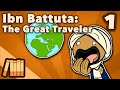 Ibn Battuta - The Great Traveler - Extra History - Part 1