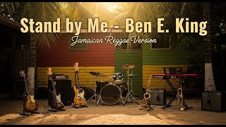 Download lagu Stand by Me – Ben E. King | Jamaican Reggae Instrumental Cover (Relaxing Island Vibes) mp3