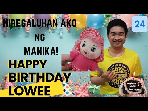 Niregaluhan ng Manika|Happy Birthday Lowee