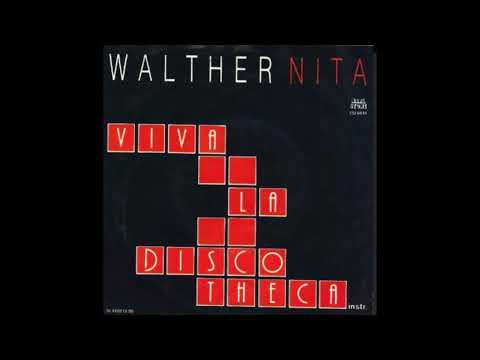 Walther Nita - Viva La Discotheca (1986)
