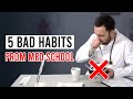 5 Bad Habits I Learned From Medical School Residency