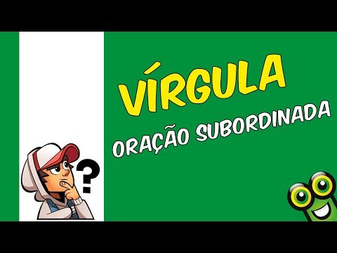 Vírgula nas orações subordinadas - Prof. Brother