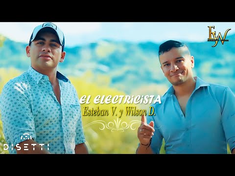 Esteban Y Wilson - El Electricista (Video Oficial)