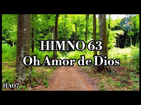 🔴¡Nuevo! HA07 | HIMNO ADVENTISTA N• 53 - 62  | OH AMOR DE DIOS