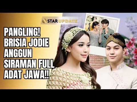 AURA MANTEN LUBER! BRISIA JODIE BIKIN SPEECHLESS MOMEN SIRAMAN SAKRAL ADAT JAWA!! | STAR UPDATE