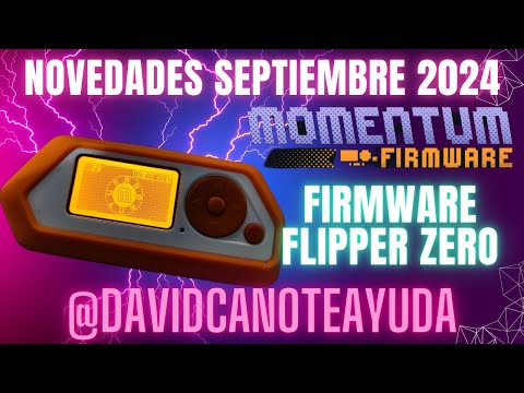 FLIPPER ZERO - Novedades SEPTIEMBRE 2024 - Momentum Firmware para Flipper Zero -  Novedades