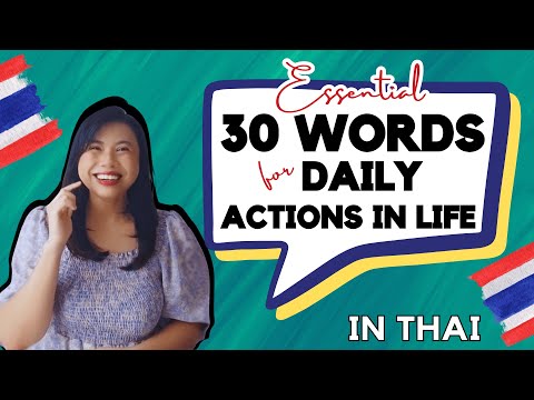 30 Essential Words for Daily Actions in Life in Thai Language (with exercise at the end of each set)