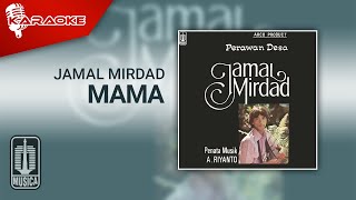 Download lagu Jamal Mirdad - Mama ( Karaoke Video) mp3