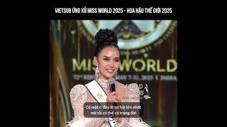 Vietsub câu hỏi ứng xử Hoa Hậu Thế giới 2025 Miss World 2025 Opal Suchata Chuangsri Hoa Hậu Thái Lan