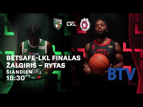 2025.06.17 18:30 - BTV - Betsafe-LKL Finalas. Žalgiris - Rytas [anonsas]