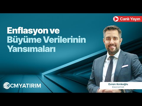 Enflasyon ve Büyüme Verilerinin Yansımaları