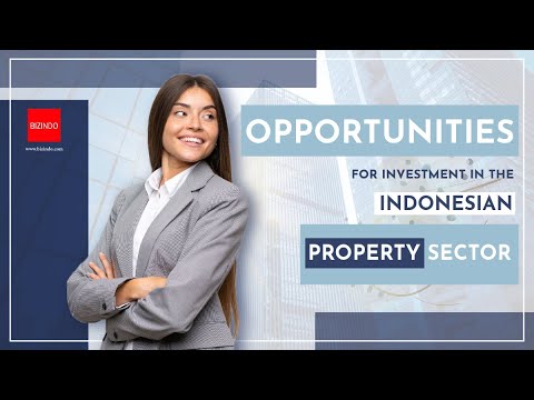 Opportunities for Investment in the Indonesian Property Sector