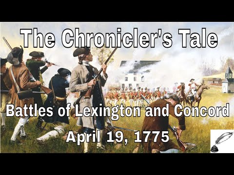 The Chronicler's Tale - The American Revolution, The Battles of Lexington & Concord (1775)