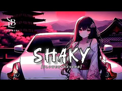 SHAKY [New Version] | LOFI song | Slowed & Reverb | Sanju Rathod | 𝙸sha Malviya