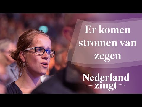 Er komen stromen van zegen - Nederland Zingt