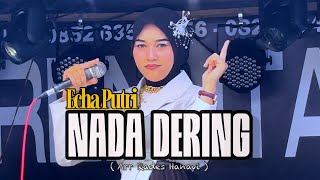 Download lagu NADA DERING ( Echa putri Ft Rades hanavi ) - Nozt Fantasi  mp3