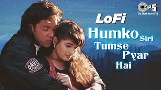 Download lagu Humko Sirf Tumse Pyar Hai - Slowed & Reverb | Barsaat | Kumar Sanu, Alka Yagnik | Hindi Lofi Mix mp3