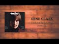 Gene Clark with the Gosdin Brothers - Couldn't Believe Her (Remixed)