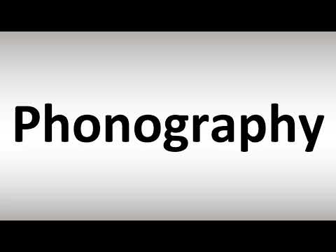 How to Pronounce Phonography
