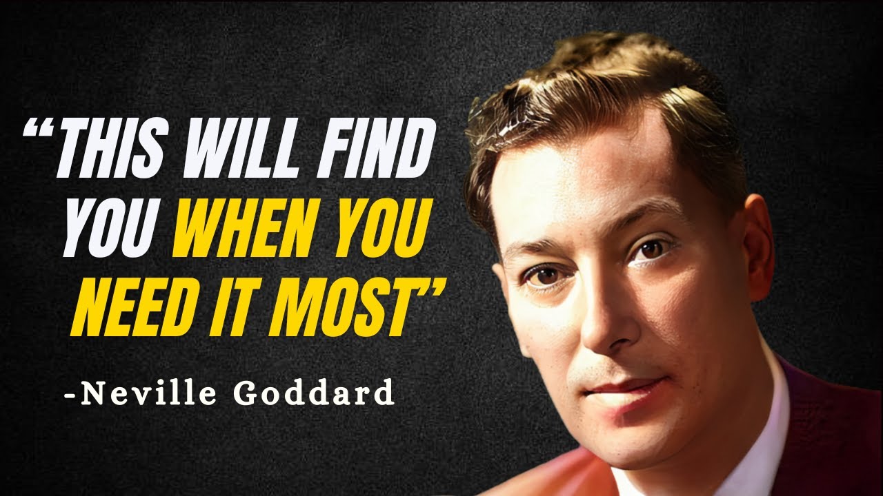This will find you when you need it most - Neville Goddard Motivation