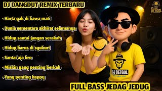 Download lagu 🎵 DJ Dangdut Remix Terbaru 2025 Full Bass 🔥 Hidup Santai Jangan Serakah | DJ Detgol mp3