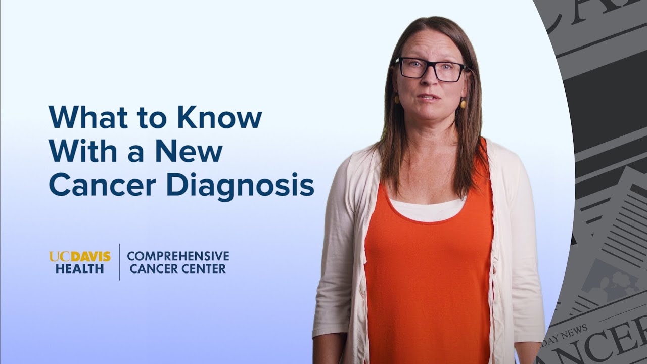 Thumbnail preview of What to Know With a New Cancer Diagnosis - UC Davis Comprehensive Cancer Center