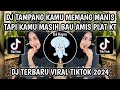 DJ TAMPANG KAMU MEMANG MANIS TAPI KAMU MASIH BAU AMIS DJ TERONG DICABEIN PLAT KT VIRAL TIKTOK 2024