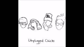 The Way (Where You Come From...) (uncut original DEMO) - Unplugged Chicks