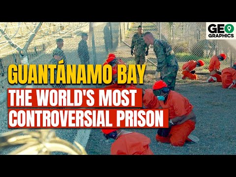 Guantanamo Bay: The World's Most Controversial Prison