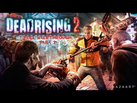 Dead Rising 2 FULL WALKTHROUGH PART 1 (No Commentary)