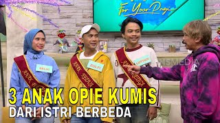 Download lagu Eksklusif! 3 Anak Opie Kumis Dari Istri Berbeda Datang Ke FYP | FYP (09/04/25) Part 1 mp3
